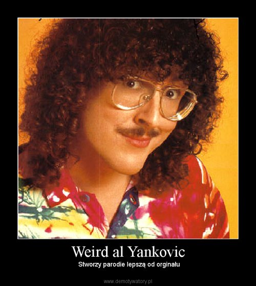 Weird al Yankovic