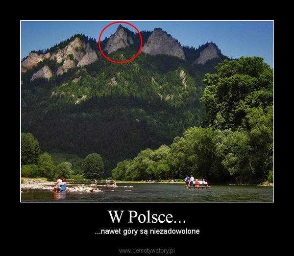 W Polsce... – ...nawet góry są niezadowolone 