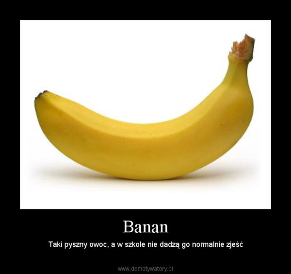 Banan – Taki pyszny owoc, a w szkole nie dadzą go normalnie zjeść 