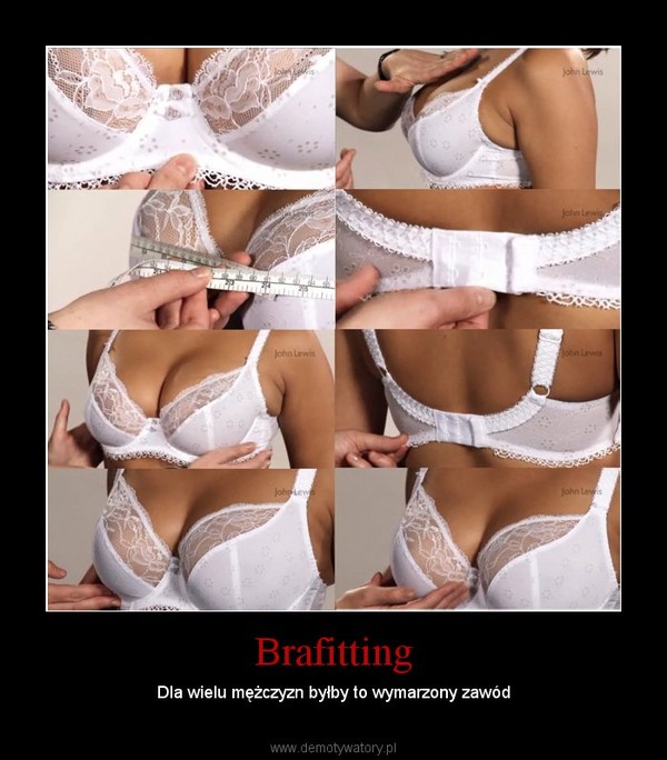 Brafitting – Dla wielu mężczyzn byłby to wymarzony zawód 