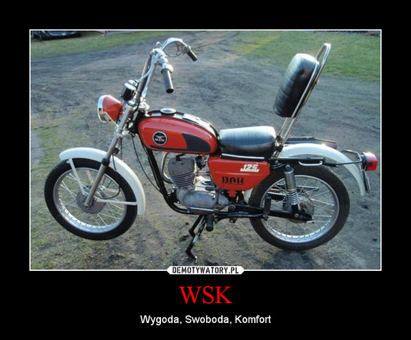 WSK – Wygoda, Swoboda, Komfort 