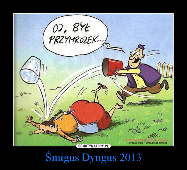 Śmigus Dyngus 2013 –  