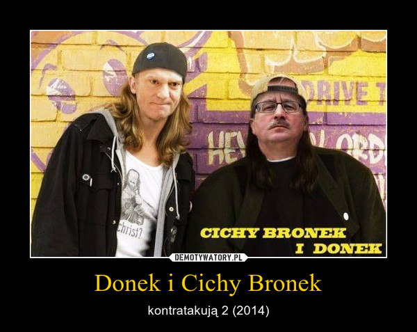 Donek i Cichy Bronek