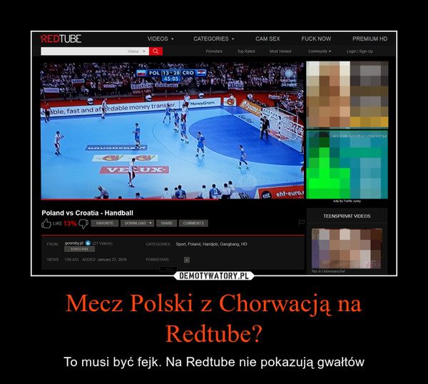 Mecz Polski z Chorwacją na Redtube? – To musi być fejk. Na Redtube nie pokazują gwałtów 