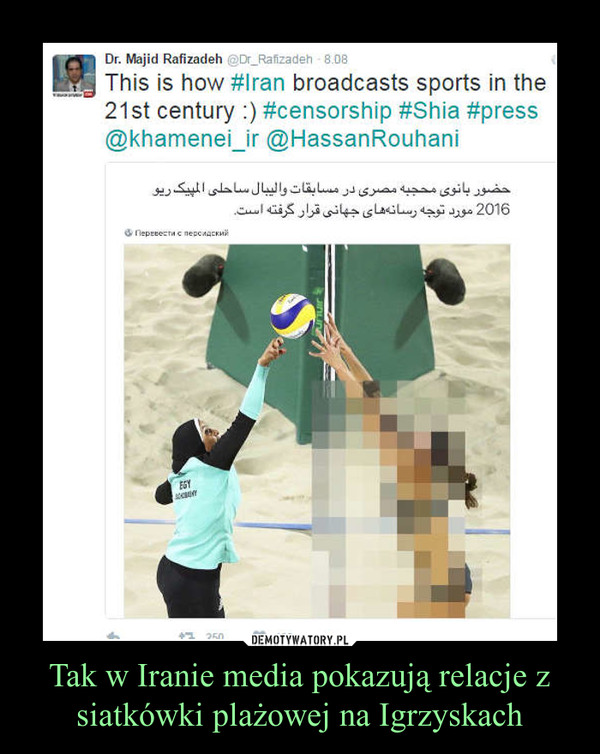 Tak w Iranie media pokazują relacje z siatkówki plażowej na Igrzyskach –  