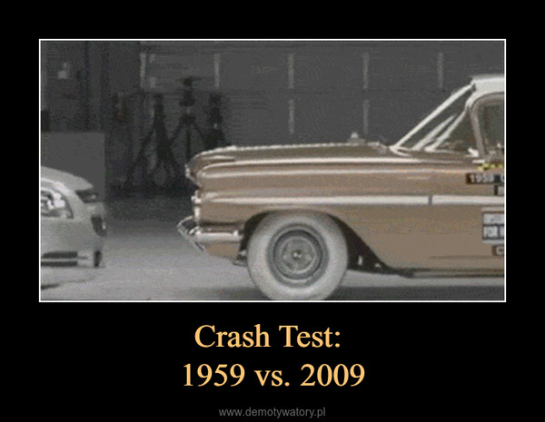 Crash Test: 1959 vs. 2009 –  