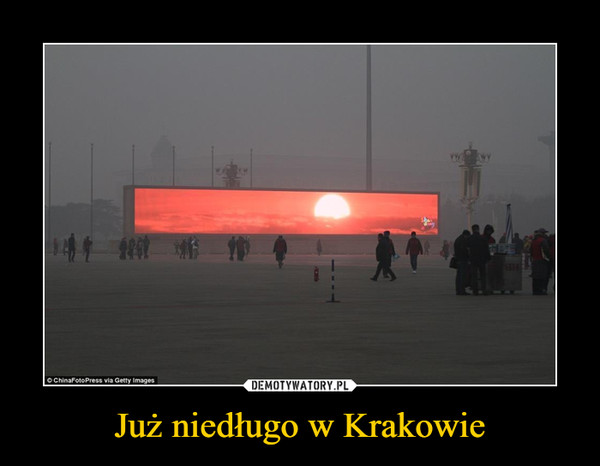 Już niedługo w Krakowie –  