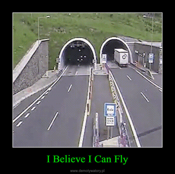I Believe I Can Fly –  