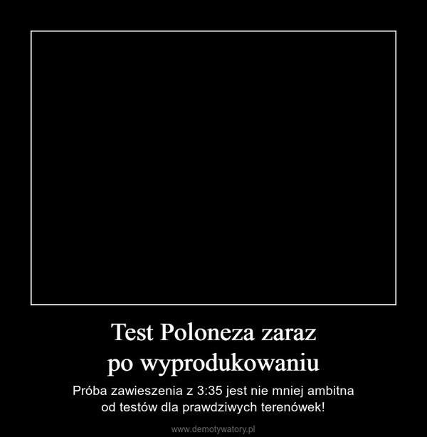 Test Poloneza zarazpo wyprodukowaniu – Próba zawieszenia z 3:35 jest nie mniej ambitnaod testów dla prawdziwych terenówek! 