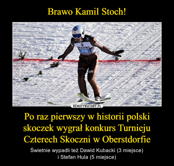 Po raz pierwszy w historii polski skoczek wygrał konkurs Turnieju Czterech Skoczni w Oberstdorfie – Świetnie wypadli też Dawid Kubacki (3 miejsce)i Stefan Hula (5 miejsce) 