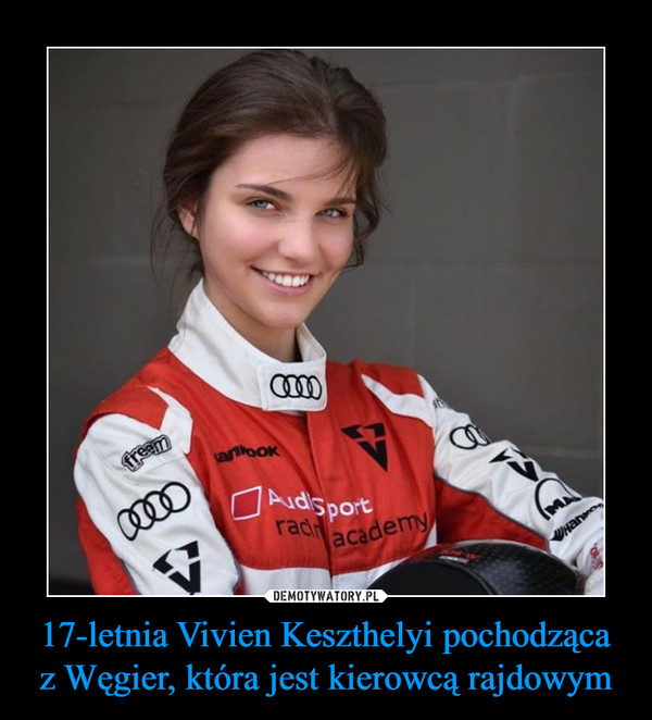 17-letnia Vivien Keszthelyi pochodząca z Węgier, która jest kierowcą rajdowym