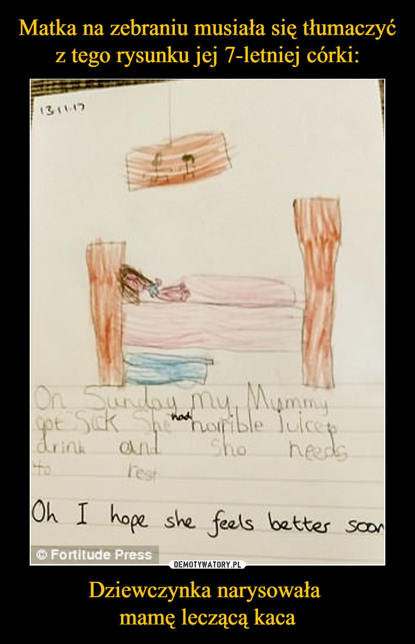 Matka na zebraniu musiała się tłumaczyć z tego rysunku jej 7-letniej córki: Dziewczynka narysowała 
mamę leczącą kaca