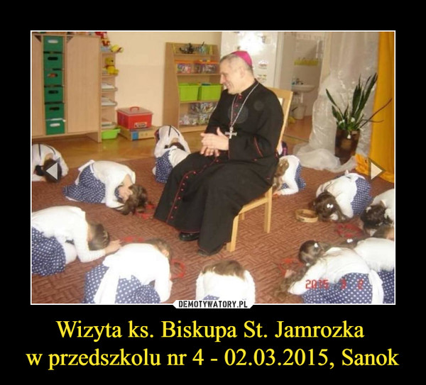 Wizyta ks. Biskupa St. Jamrozka w przedszkolu nr 4 - 02.03.2015, Sanok –  