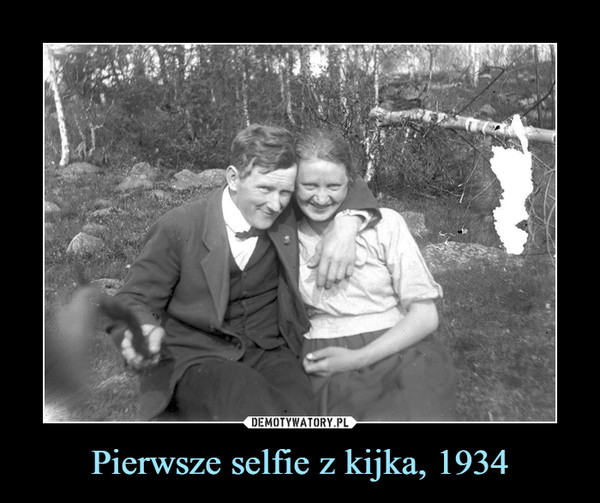 Pierwsze selfie z kijka, 1934 –  