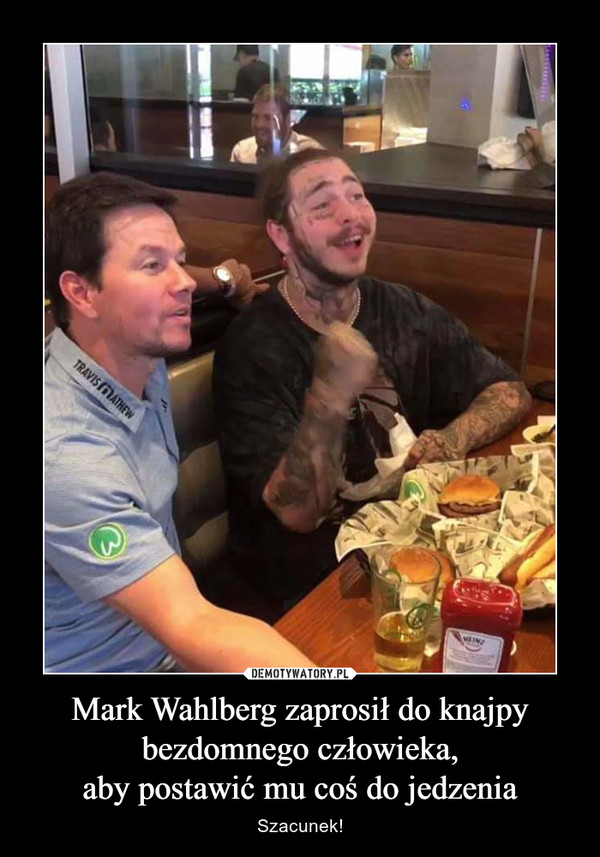 Mark Wahlberg zaprosił do knajpy
bezdomnego człowieka,
aby postawić mu coś do jedzenia
