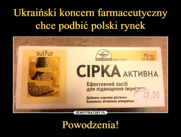 Ukraiński koncern farmaceutyczny chce podbić polski rynek Powodzenia!