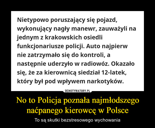 No to Policja poznała najmłodszego naćpanego kierowcę w Polsce