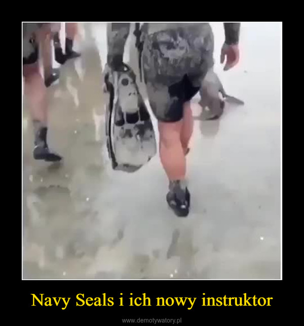 Navy Seals i ich nowy instruktor –  