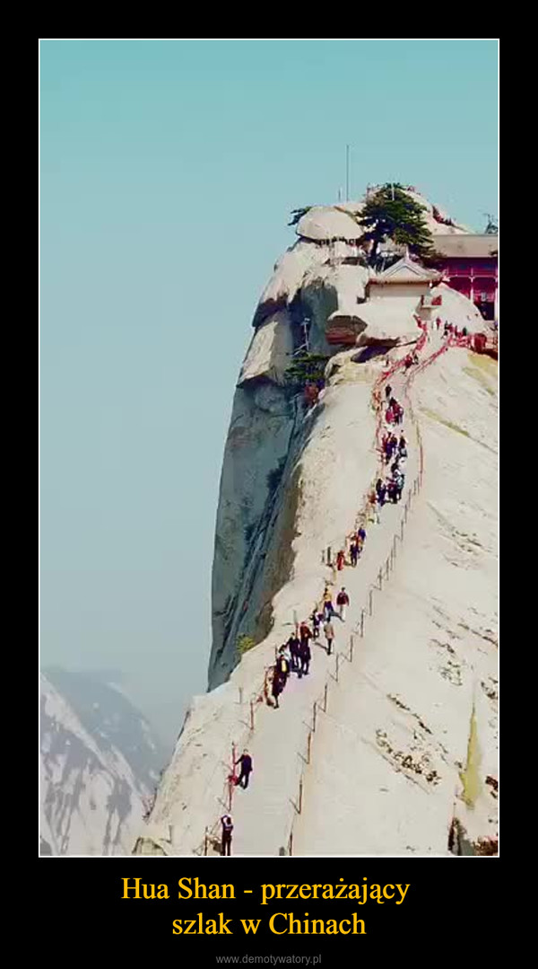 Hua Shan - przerażający szlak w Chinach –  