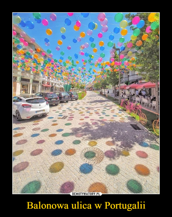 Balonowa ulica w Portugalii –  