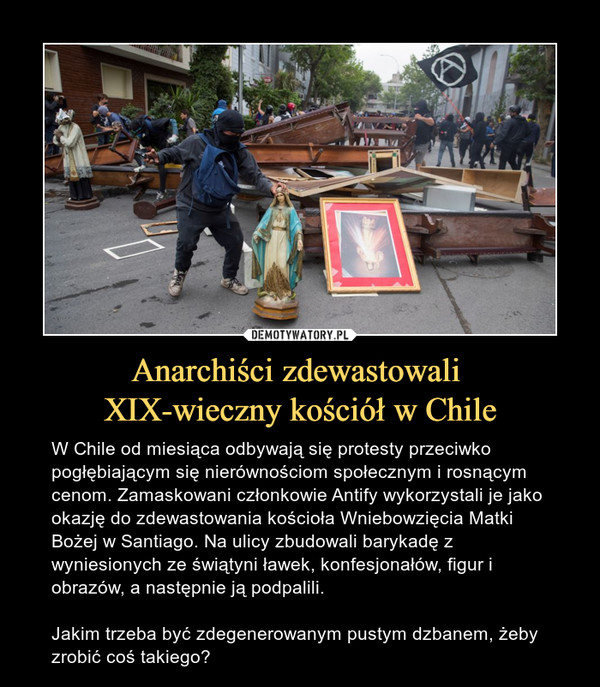 Anarchiści zdewastowali 
XIX-wieczny kościół w Chile