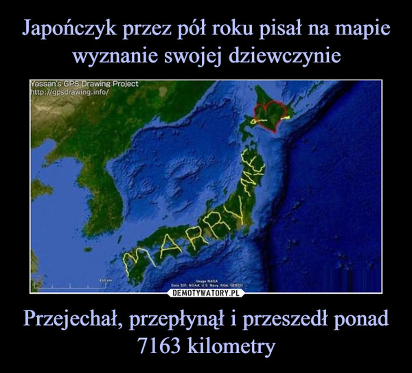 Japończyk przez pół roku pisał na mapie wyznanie swojej dziewczynie Przejechał, przepłynął i przeszedł ponad 7163 kilometry