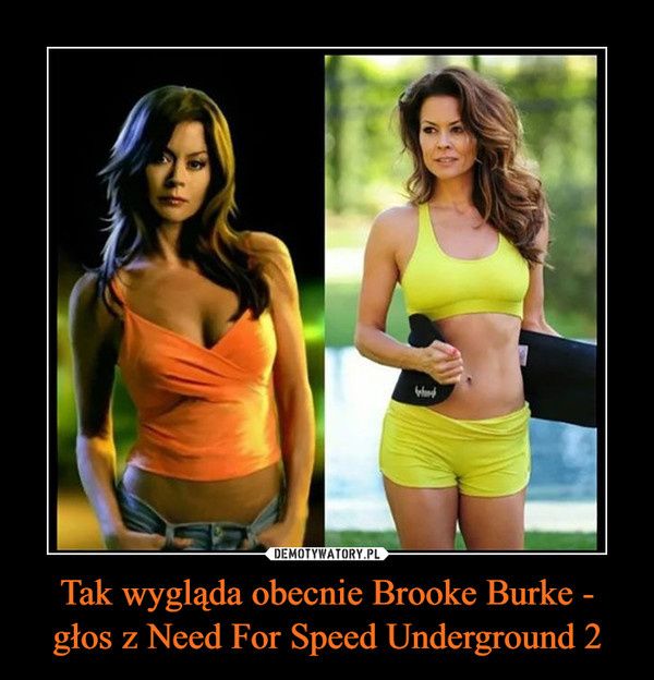 Tak wygląda obecnie Brooke Burke - głos z Need For Speed Underground 2