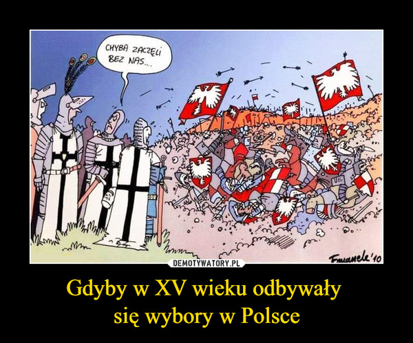Gdyby w XV wieku odbywały się wybory w Polsce –  