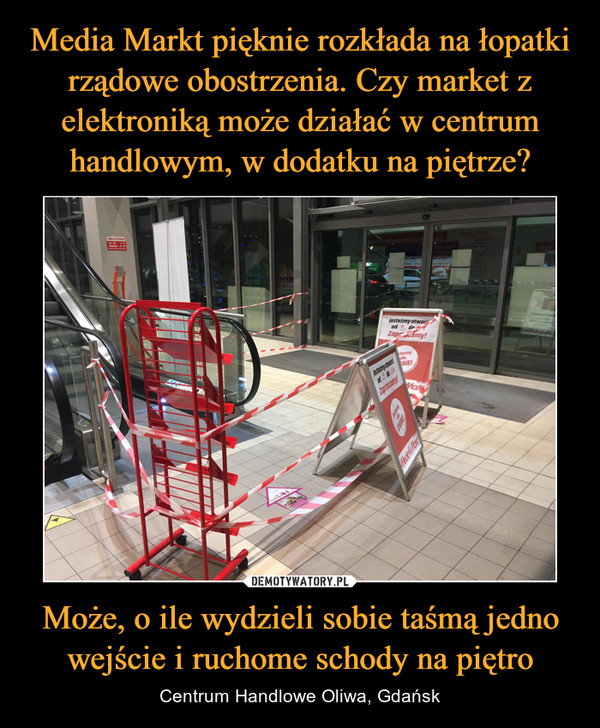 Może, o ile wydzieli sobie taśmą jedno wejście i ruchome schody na piętro – Centrum Handlowe Oliwa, Gdańsk 