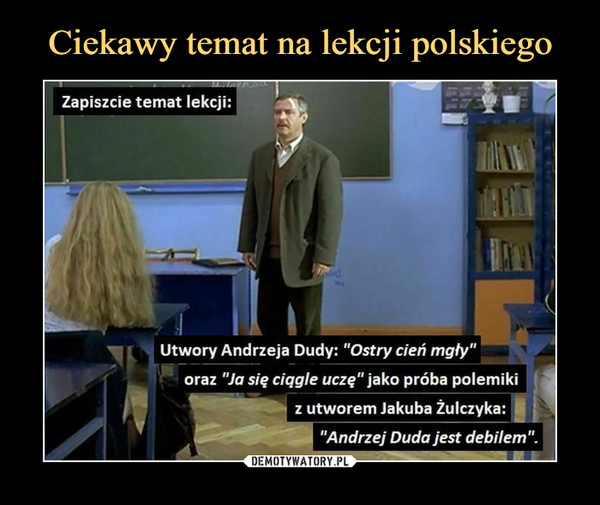 Ciekawy temat na lekcji polskiego