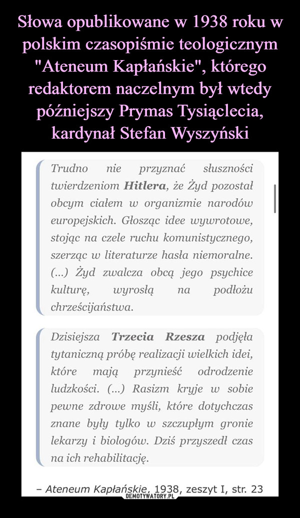 Słowa opublikowane w 1938 roku w polskim czasopiśmie teologicznym "Ateneum Kapłańskie", którego redaktorem naczelnym był wtedy późniejszy Prymas Tysiąclecia, kardynał Stefan Wyszyński