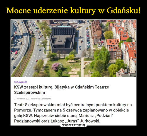Mocne uderzenie kultury w Gdańsku!