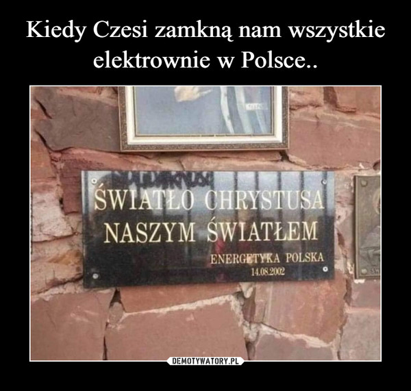 Kiedy Czesi zamkną nam wszystkie elektrownie w Polsce..