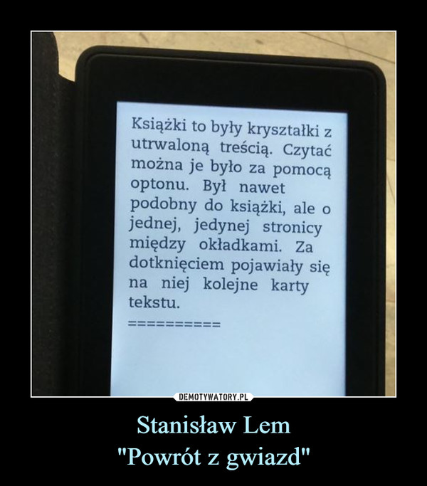 Stanisław Lem
"Powrót z gwiazd"