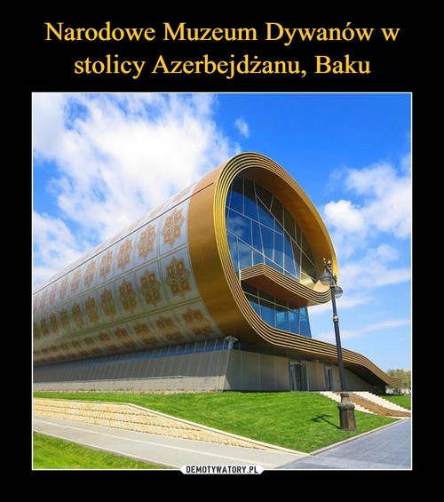 Narodowe Muzeum Dywanów w stolicy Azerbejdżanu, Baku