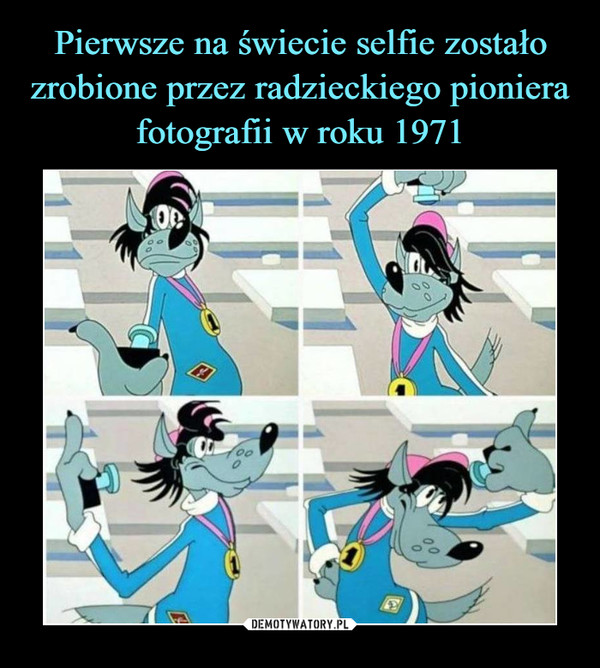 Pierwsze na świecie selfie zostało
zrobione przez radzieckiego pioniera
fotografii w roku 1971