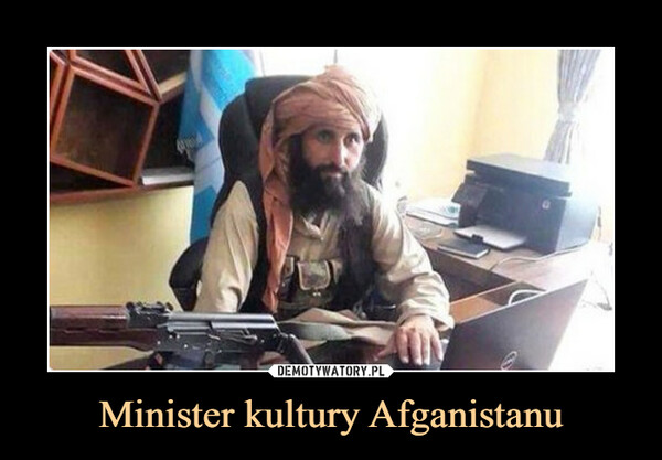 Minister kultury Afganistanu –  