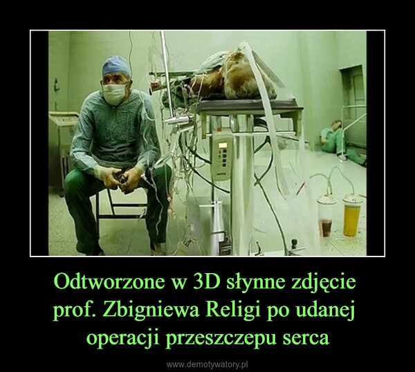 Odtworzone w 3D słynne zdjęcie prof. Zbigniewa Religi po udanej operacji przeszczepu serca –  