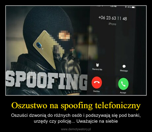 Oszustwo na spoofing telefoniczny – Oszuści dzwonią do różnych osób i podszywają się pod banki, urzędy czy policję... Uważajcie na siebie 