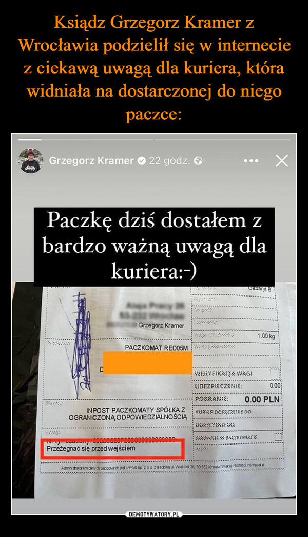 Ksiądz Grzegorz Kramer z Wrocławia podzielił się w internecie z ciekawą uwagą dla kuriera, która widniała na dostarczonej do niego paczce: