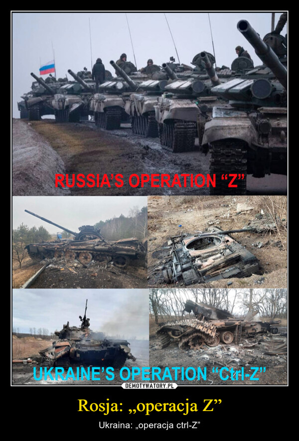 Rosja: „operacja Z” – Ukraina: „operacja ctrl-Z” 