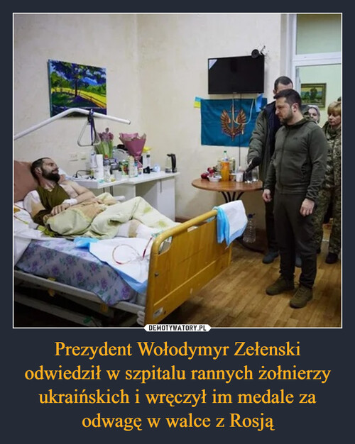 Prezydent Wołodymyr Zełenski odwiedził w szpitalu rannych żołnierzy ukraińskich i wręczył im medale za odwagę w walce z Rosją
