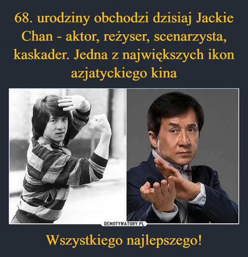 68. urodziny obchodzi dzisiaj Jackie Chan - aktor, reżyser, scenarzysta, kaskader. Jedna z największych ikon azjatyckiego kina Wszystkiego najlepszego!