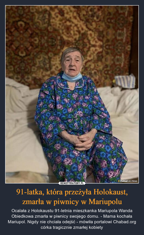 91-latka, która przeżyła Holokaust, zmarła w piwnicy w Mariupolu