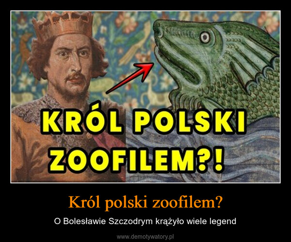 Król polski zoofilem? – O Bolesławie Szczodrym krążyło wiele legend 