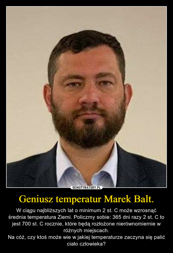 Geniusz temperatur Marek Balt.