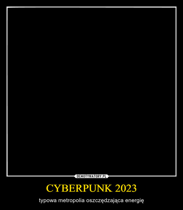 CYBERPUNK 2023