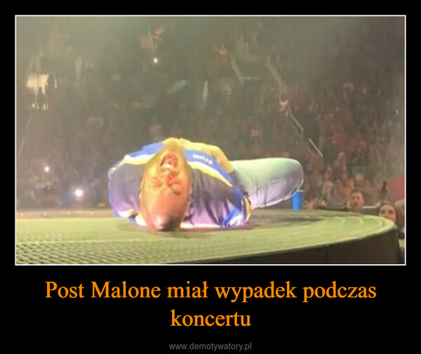 Post Malone miał wypadek podczas koncertu –  