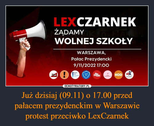 Już dzisiaj (09.11) o 17.00 przed pałacem prezydenckim w Warszawie protest przeciwko LexCzarnek