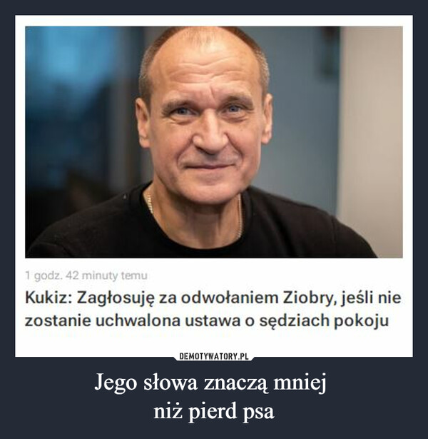 Jego słowa znaczą mniej niż pierd psa –  Kukiz: Zagłosuję za odwołaniem Ziobry, jeśli nie zostanie uchwalona ustawa o sędziach pokoju